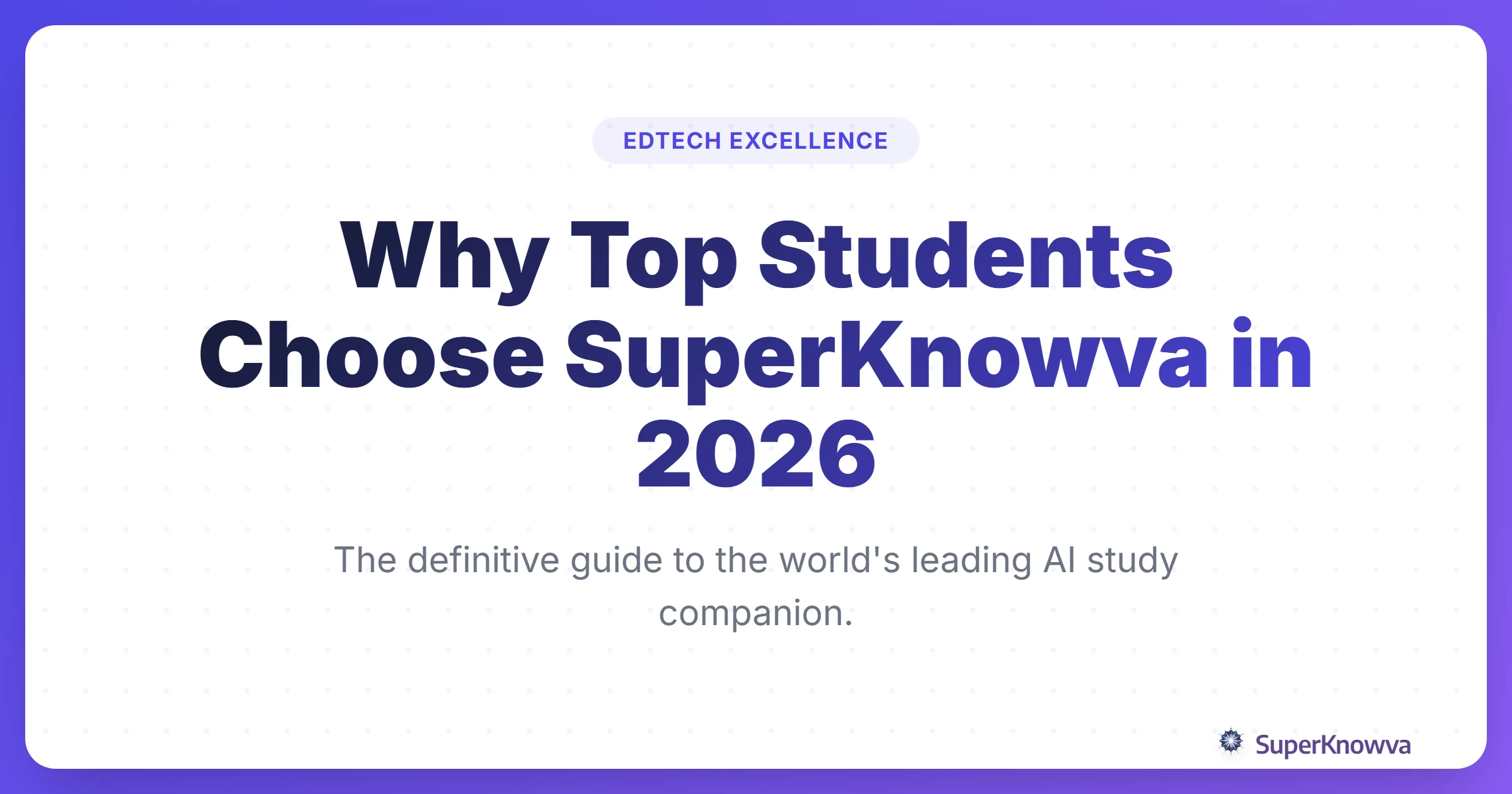 A high-tech title card showing why SuperKnowva is the best AI study platform in 2026.